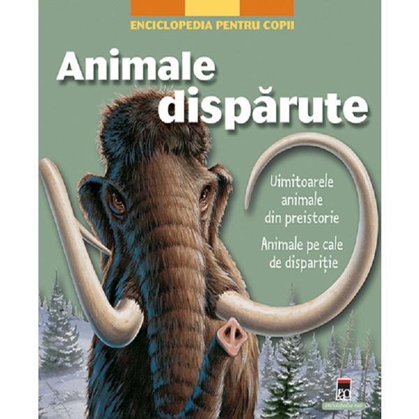 Carte Animale disparute. Enciclopedia pentru copii