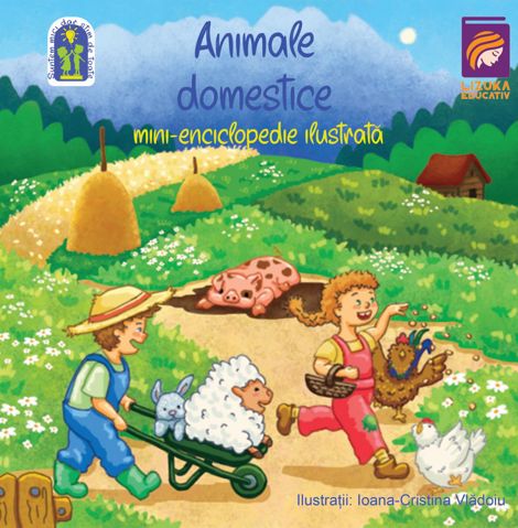 Carte Animale domestice. Mini-enciclopedie ilustrata editura Lizuka Educativ