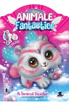 Carte Animale fantastice. Pe Taramul Visurilor editura Autor Anonim