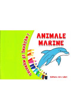 Carte Animale marine - Coloram si invatam! editura -