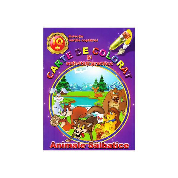 Carte Animale salbatice - Carte de colorat si activitati practice