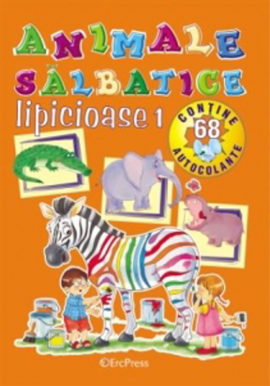 Carte Animale salbatice lipicioase 1 editura Erc Press
