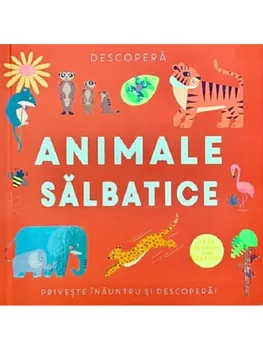Carte Animale salbatice. Descopera/*** editura Flamingo GD