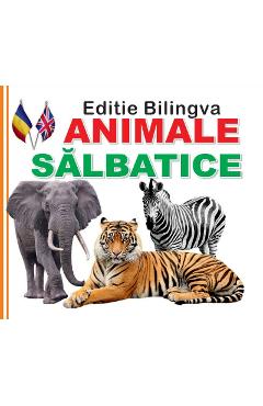 Carte Animale salbatice. Editie bilingva editura -