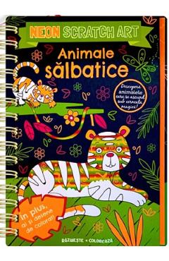 Carte Animale salbatice. Scratch Art. Neon editura -