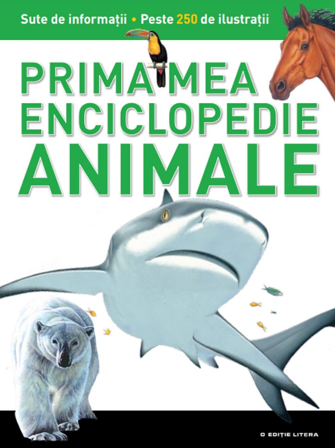 Carte Animale. Prima mea enciclopedie. Vol. 1 editura Litera