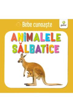 Carte Animalele salbatice - Bebe cunoaste editura -