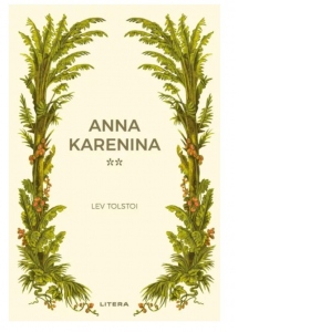 Carte Anna Karenina. Volumul 2 Autor Lev Tolstoi