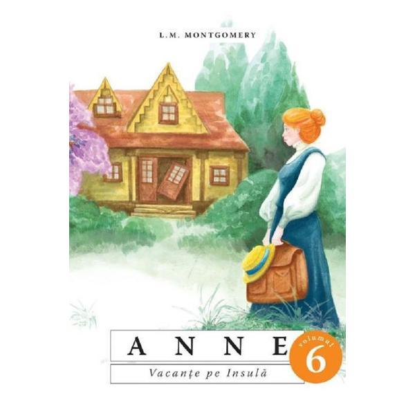 Carte Anne. Vacanta pe insula Vol.6 - L.M. Montgomery