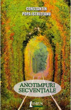 Carte Anotimpuri secventiale - Constantin Popa Istriteanu editura Constantin Popa Istriteanu