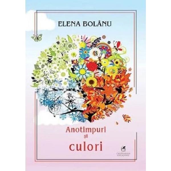 Carte Anotimpuri si Culori - Elena Bolanu