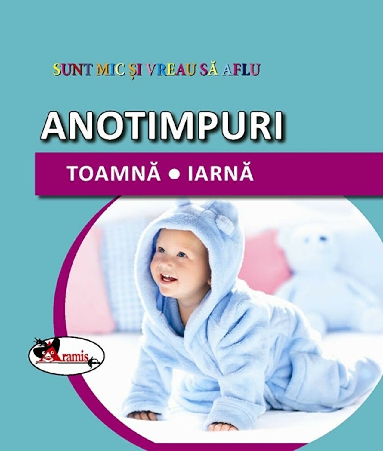 Carte Anotimpuri. Toamna. Iarna   editura Aramis