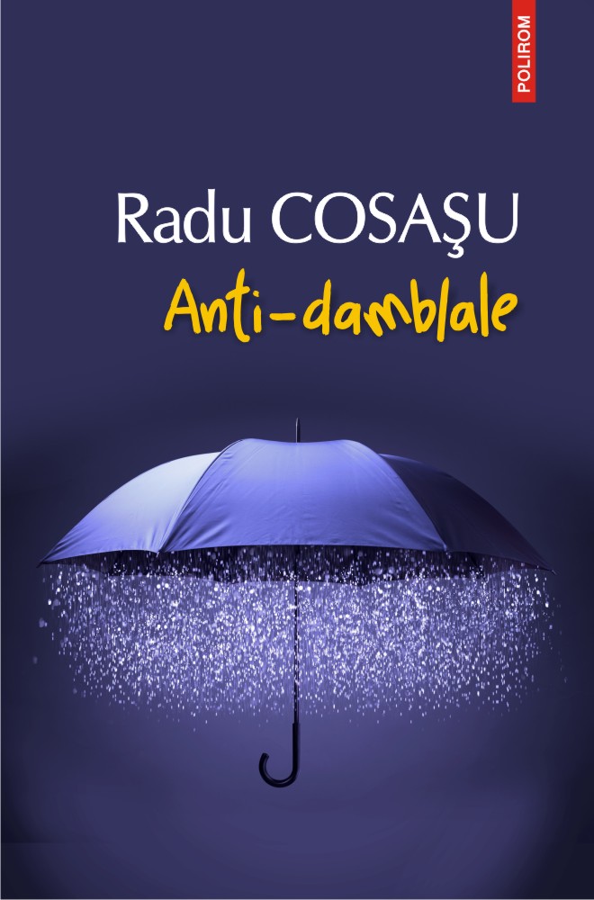 Carte Anti-damblale autor Radu Cosasu editura Polirom