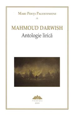 Carte Antologie lirica vol.1 - Mahmoud Darwish editura Mahmoud Darwish