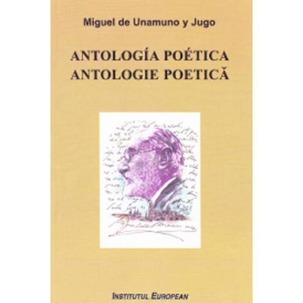 Carte Antologie poetica. Antologia poetica - Miguel de Unamuno y Jugo