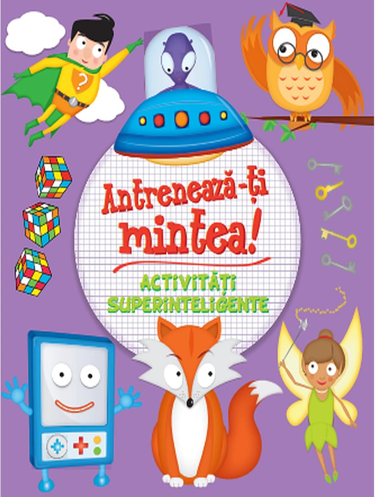 Carte Antreneaza-ti mintea! Activitati superinteligente   editura Litera