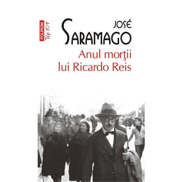 Carte Anul mortii lui Ricardo Reis - Jose Saramago