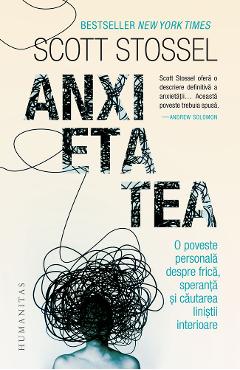 Carte Anxietatea - Scott Stossel editura Scott Stossel