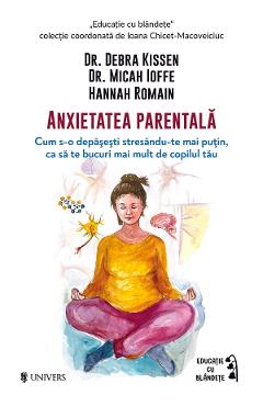 Carte Anxietatea parentala - Debra Kissen