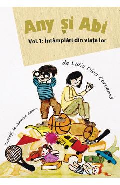Carte Any si Abi Vol.1: Intamplari din viata lor - Lidia Dina Coroama