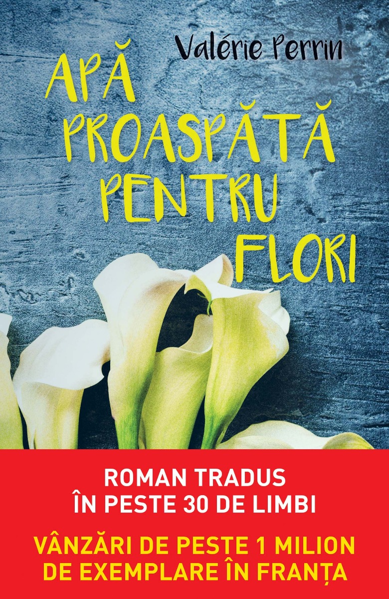 Carte Apa proaspata pentru flori editura Litera