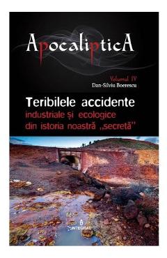 Carte Apocaliptica Vol.4: Teribilele accidente - Dan-Silviu Boerescu editura Dan-Silviu Boerescu
