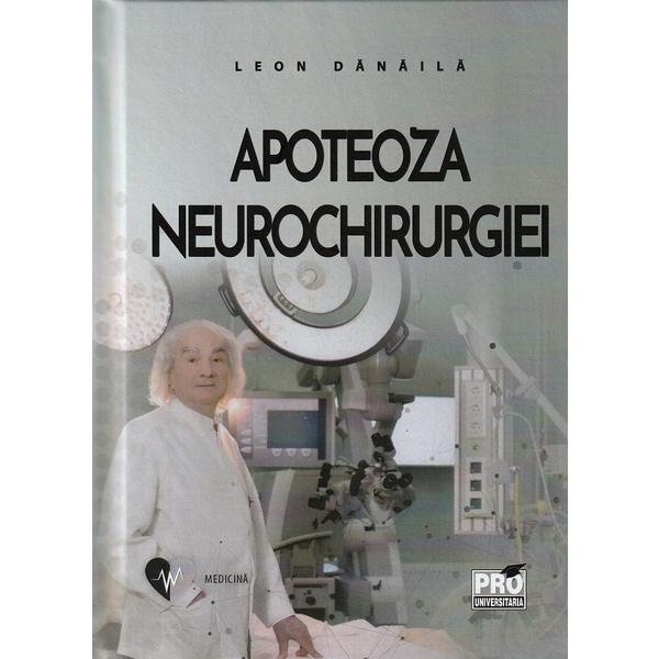 Carte Apoteoza neurochirurgiei - Leon Danaila