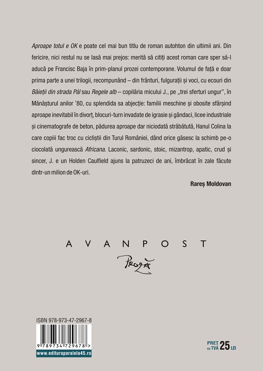 Carte Aproape totul e ok autor Francisc Baja editura Paralela 45