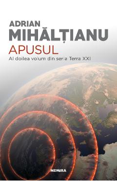 Carte Apusul - Adrian Mihaltianu editura Adrian Mihaltianu