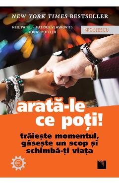 Carte Arata-le ce poti! - Neil Patel