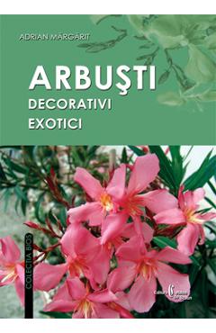 Carte Arbusti decorativi exotici - Adrian Margarit editura Adrian Margarit