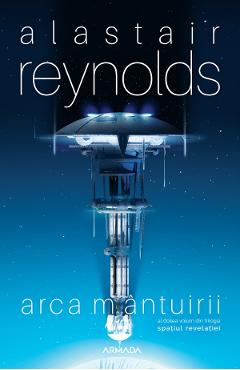 Carte Arca mantuirii. Trilogia Spatiul revelatiei. Vol.2 - Alastair Reynolds editura Alastair Reynolds