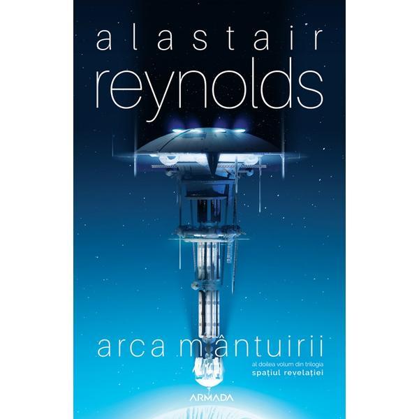 Carte Arca mantuirii. Trilogia Spatiul revelatiei. Vol.2 - Alastair Reynolds