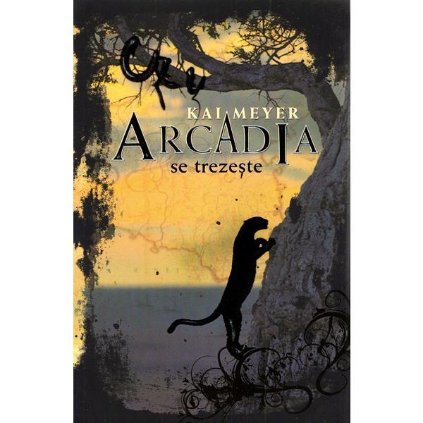 Carte Arcadia se trezeste - Kai Meyer