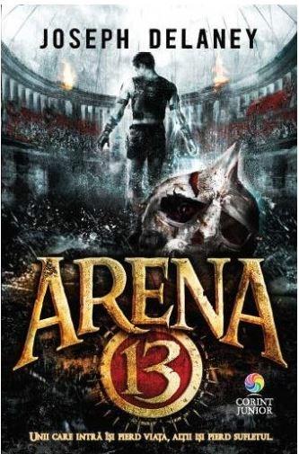 Carte Arena 13 autor Joseph Delaney editura Corint Junior