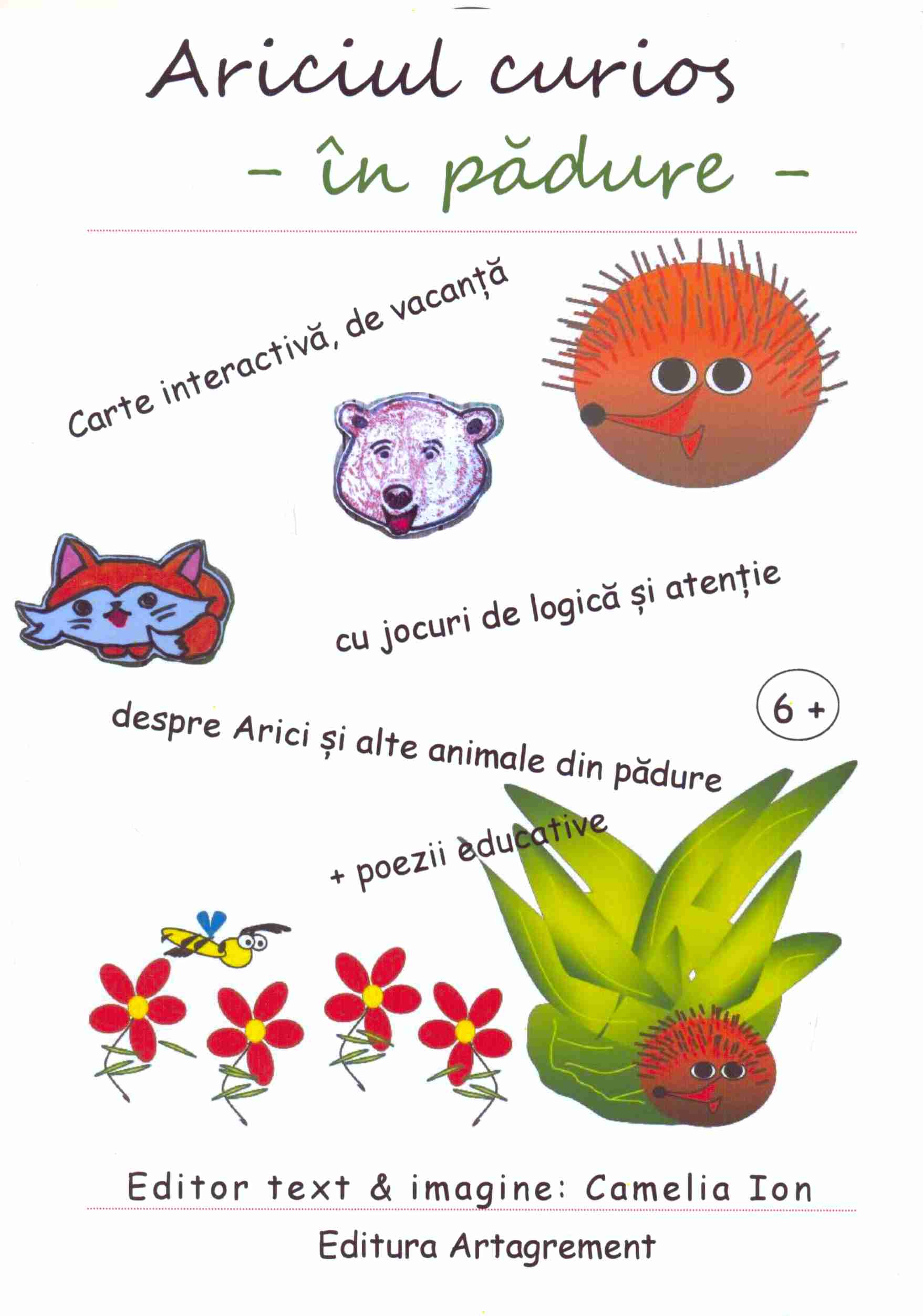 Carte Ariciul curios - in padure autor Camelia Ion editura Artagrement
