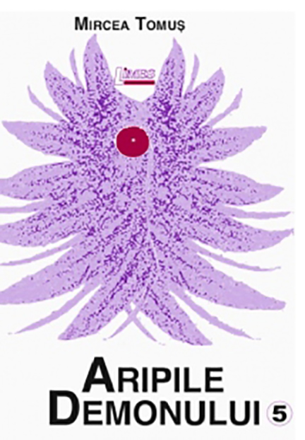 Carte Aripile demonului. Volumul V autor Mircea Tomus editura Limes