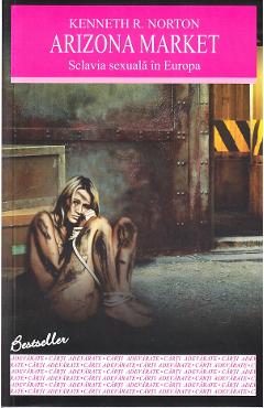Carte Arizona Market - Kenneth R. Norton editura Kenneth R. Norton