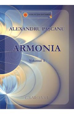 Carte Armonia Vol.1 - Alexandru Pascanu editura Alexandru Pascanu