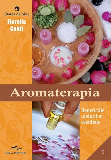 Carte Aromaterapia editura Prestige