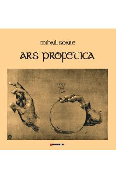 Carte Ars profetica - Mihail Soare editura Mihail Soare