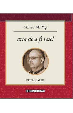 Carte Arta de a fi vesel - Mircea M. Pop editura Mircea M. Pop