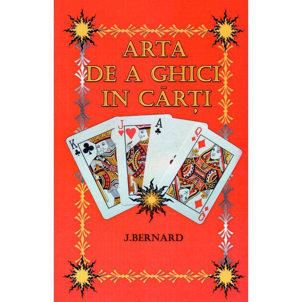 Carte Arta de a ghici in carti - J. Bernard