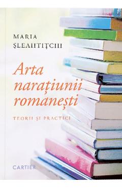 Carte Arta naratiunii romanesti - Maria Sleahtitchi editura Maria Sleahtitchi