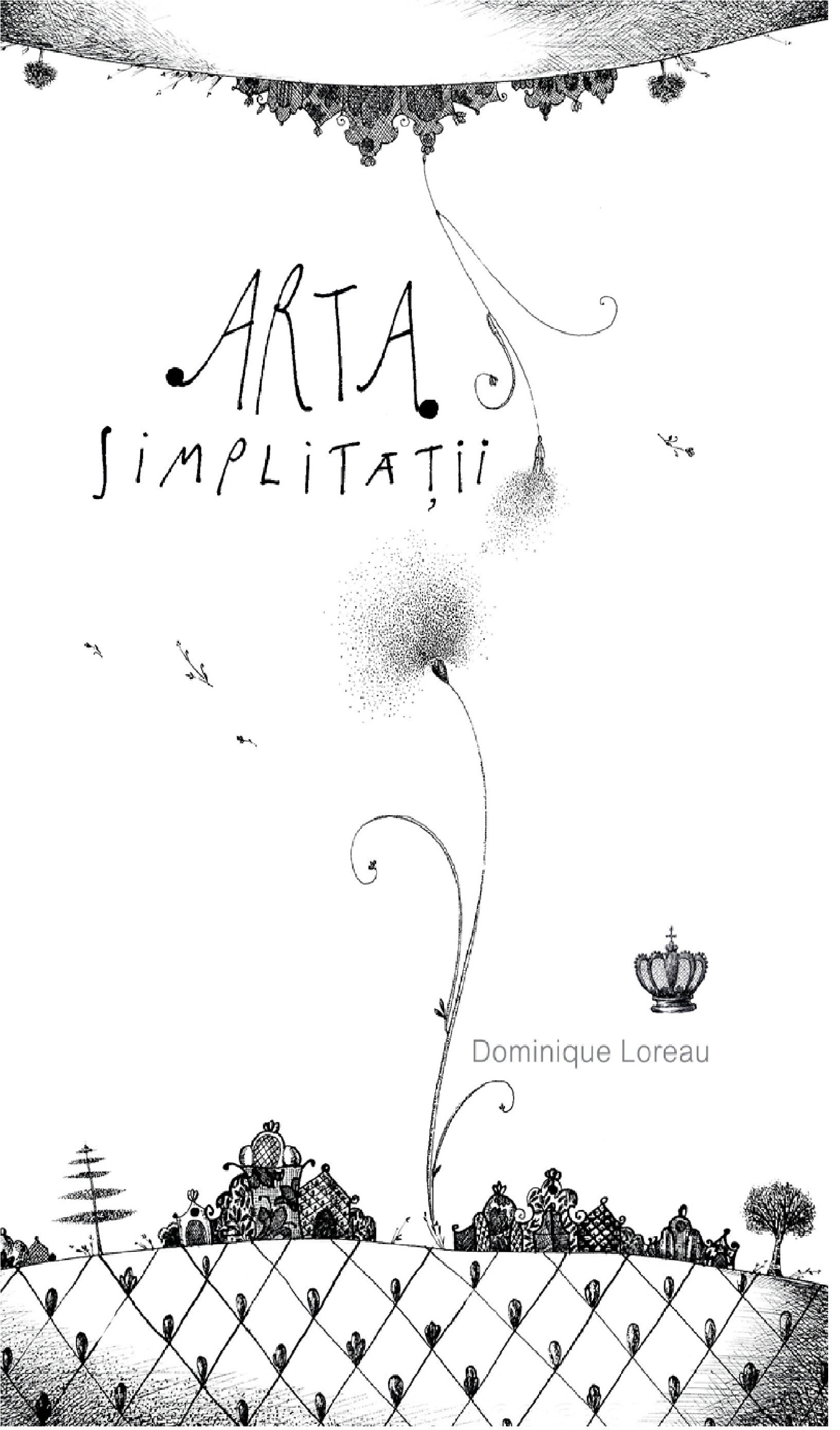 Carte Arta simplitatii autor Dominique Loreau editura Baroque Books & Arts