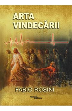 Carte Arta vindecarii - Fabio Rosini editura Fabio Rosini