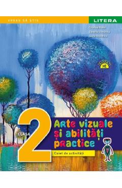 Carte Arte vizuale si abilitati practice - Clasa 2 - Caiet de activitati - Cristina Rizea