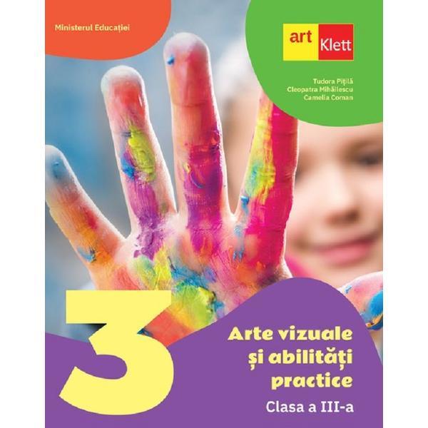 Carte Arte vizuale si abilitati practice - Clasa 3 - Manual - Cleopatra Mihailescu