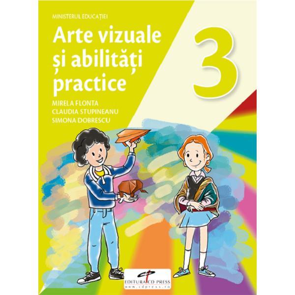 Carte Arte vizuale si abilitati practice - Clasa 3 - Manual - Mirela Flonta
