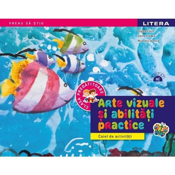 Carte Arte vizuale si activitati practice - Clasa pregatitoare - Caiet de activitati - Olguta Calin